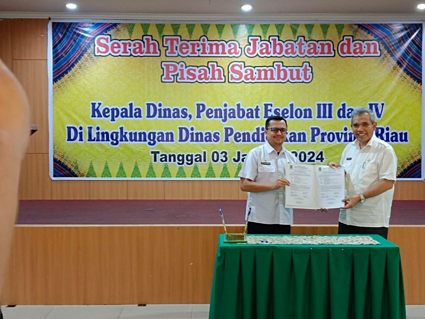 Serah Terima Jabatan dan Pisah Sambut Kepala Dinas, Penjabat Eselon III dan IV di LIngkungan Dinas Pendidikan Provinsi Riau