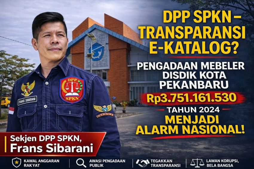 DPP-SPKN Soroti Nilai Pengadaan Meubeler Dinas Pendidikan Kota Pekanbaru